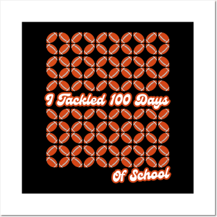 I Tackled 100 Days Of School American Football Posters and Art